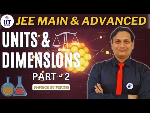 Units & Dimensions Explained by PKR Sir | PART - II