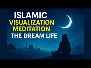 Visualize Your Dream Life | Islamic Meditation for Rizq, Abundance & Peace of Heart
