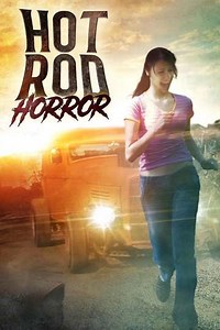 Hot Rod Horror (2008) - Movie