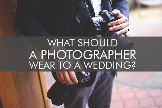 What Should a Photographer Wear to a Wedding: 20 Ideas for Men & Women
