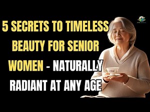 5 Secrets to Timeless Beauty for Senior Women – Naturally Radiant at Any Age | Vital Seniors