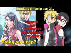 BoruSara timeskip texting story part 21 | boruto and his friends are planning for a trip !