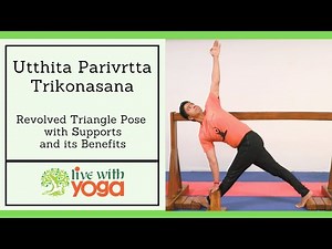 Utthita Parivrtta Trikonasana Steps and Benefits || Therapeutic Iyengar Yoga
