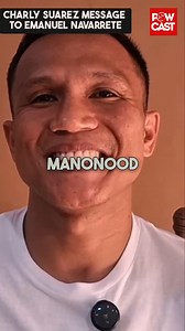 Charly Suarez message to Navarrete | Powcast Sports