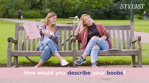 Lady lumps, peaches, marshmallows... how would you describe your boobs? | Stylist