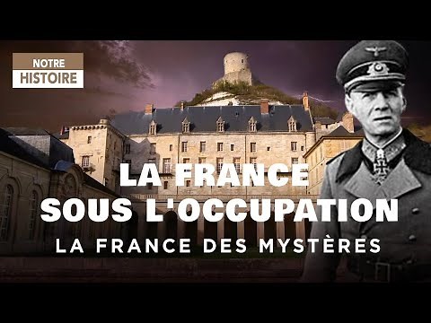 France under occupation - France of mysteries - Full documentary - HD - MG