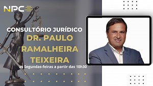 Amanhã não perca a crónica semanal na NPC do Dr. Paulo Ramalheira Teixeira. | NPC