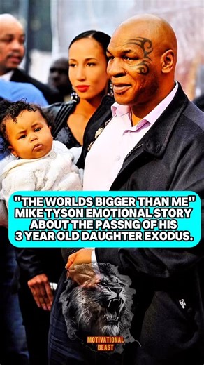 “The worlds Bigger Than Me” Mike Tyson Emotional Story About The Passng of His 3 Year Old Daughter Exodus. #miketyson #sad #emotional #heartbroken #grief #pain #sadstory | MB Sal