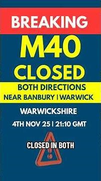 🚨 M40 SERIOUS CRASH 💥 | BOTH DIRECTIONS | BETWEEN J11 (BANBURY) & J14 / J15 & J12 | WARWICKSHIRE📍