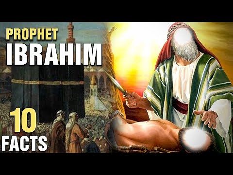 10 Surprising Facts About Prophet Abraham In Islam (Ibrahim)