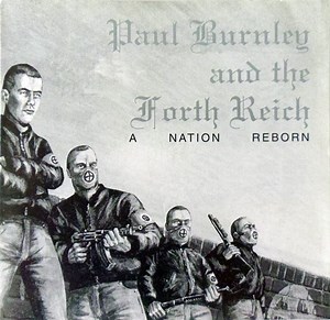Paul Burnley And The Forth Reich - A Nation Reborn