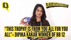 Bigg Boss 12 winner Dipika Kakar reveals the one person she never wants to meet outside, from the house. | The Quint