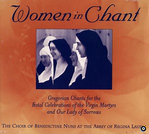 Regem Virginum Dominum by Choir of Benedictine Nuns at the Abbey of Regina Laudis