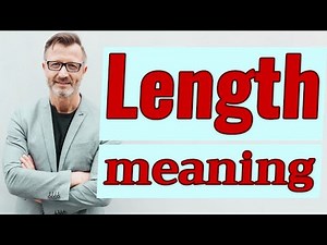 Length | Meaning of length 📖 📖
