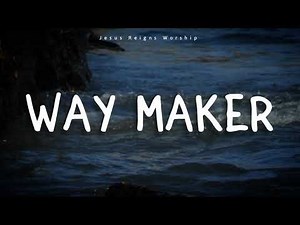 Leeland, Sinach & Mandisa - Way Maker (Lyrics)