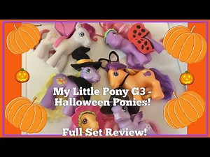 My Little Pony G3 - Halloween Ponies! Full Set Review!