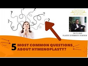 5 common questions about Hymen repair ?