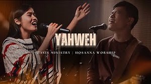 Yahweh Sẽ Bày Tỏ Chính Ngài - Yahweh Will Manifest Himself (Oasis Ministry) | Hosanna Worship Chords - ChordU