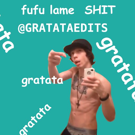 Gratata | Know Your Meme