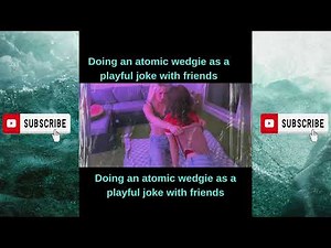 ATOMIC WEDGIE