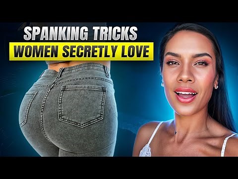 Little Known Spanking Tricks Women Secretly Love – Try Tonight!