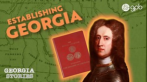 | The Charter of 1732: How Georgia Became a British Colony