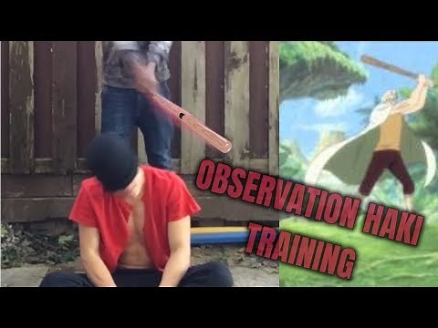 TRAINING TO LEARN OBSERVATION HAKI!!!! IN REAL LIFE!?!?!?!