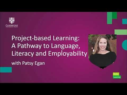 Project-based Learning: A Pathway to Language, Literacy, and Employability with Patsy Egan