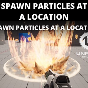 How to Spawn Particles at a Location in Unreal Engine 5 | Community tutorial