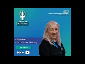 Our People Podcast - S3. E8: Psychosexual Therapy