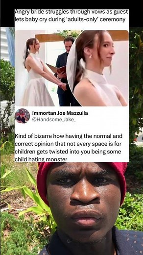 Angry bride struggles through vows as guest lets baby cry during adults-only' ceremony