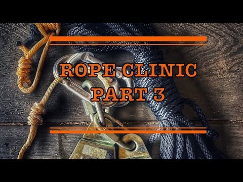 Rope Clinic Part 3
