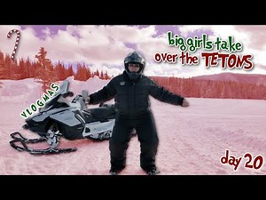 big girls, bigger Tetons 🏔️ | VLOGMAS DAY 20🎄| #640