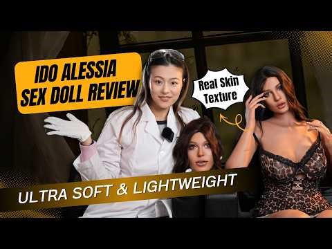 How Realistic Is Alessia?🤔 | IDO Sex Doll Review – Ultra Soft, Lightweight & Real Skin Textures