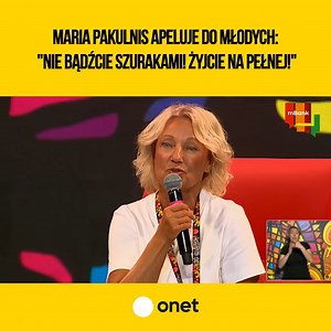 #autopromocja | Wybitna polska aktorka zwróciła się do wszystkich młodych ludzi ze szczerym i przejmującym apelem. - Trzeba żyć na pełnej petardzie do końca - mówiła Maria Pakulnis, która była gościnią w Akademii Sztuk Przepięknych na Pol'and'Rock Festival. | Onet