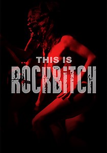 This Is Rockbitch - movie: watch stream online