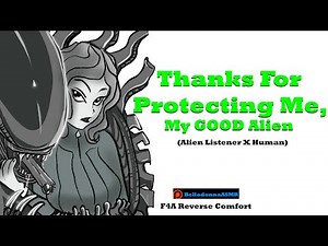Protecting Your Human [ASMR RP][Alien] [Cuddles] ['Pregnancy'] [Purring] [Parody] F4A F4F F4M