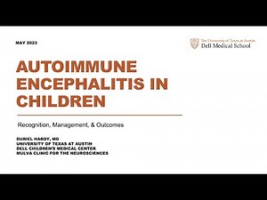 Autoimmune Encephalitis in Children - Dr. Duriel Hardy DCMC