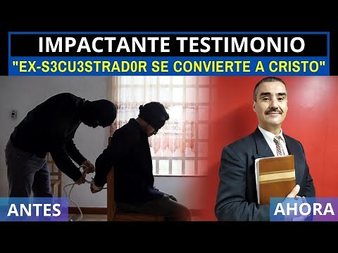 IMPACTANTE TESTIMONIO: "EX-S3CU3STRAD0R SE CONVIERTE A CRISTO"