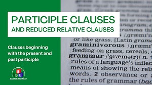 Participle Clauses and Reduced Relative Clauses