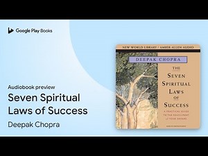 Seven Spiritual Laws of Success by Deepak Chopra · Audiobook preview