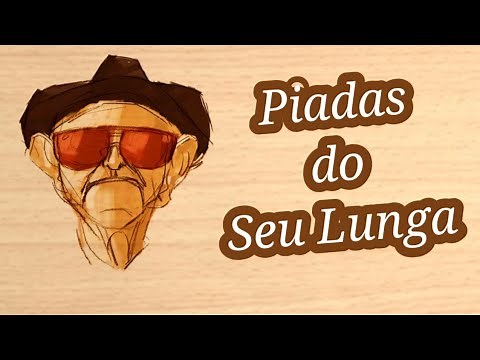 Piadas do Seu Lunga