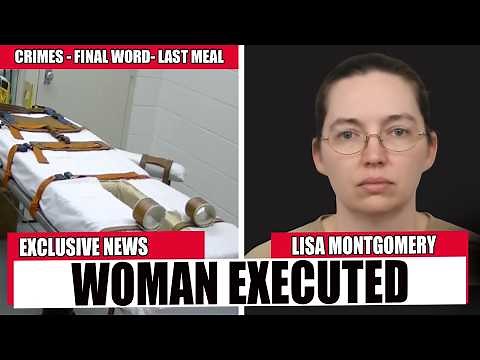 The Final 24 Hours of Lisa Montgomery + Her Last Meal and Her Last Words