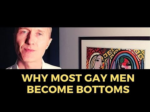 Why Most Gay Men Become Bottoms