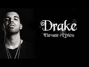 Drake - Elevate (Lyrics)