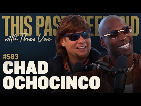 Chad "Ochocinco" Johnson | This Past Weekend w/ Theo Von #583