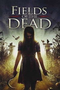 Fields of the Dead (2014) - Movie