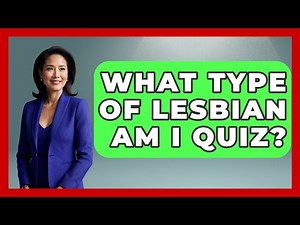 What Type Of Lesbian Am I Quiz? - Gender Equality Network