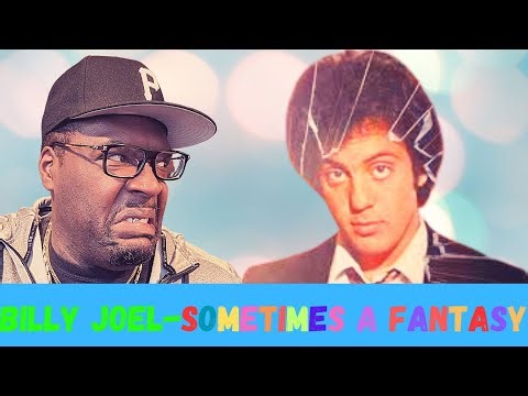 BILLY JOEL- SOMETIMES A FANTASY- REACTION