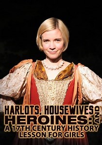 Harlots, Housewives and Heroines: A 17th Century History for Girls